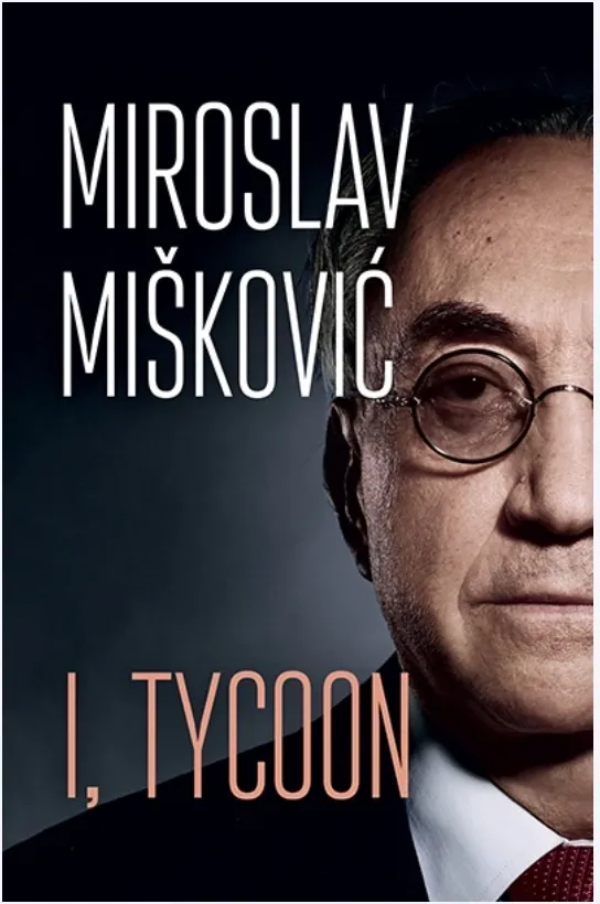 I, Tycoon – Miroslav Miskovic