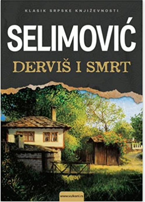Dervis I Smrt – Mesa Selimovic