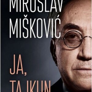 Ja, Tajkun – Miroslav Miskovic