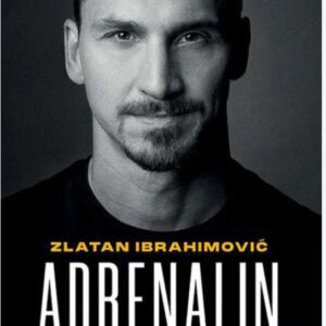 Adrenalin – Zlatan Ibrahimovic