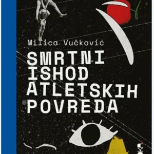 Smrtni ishod atletskih povreda - Milica Vuckovic