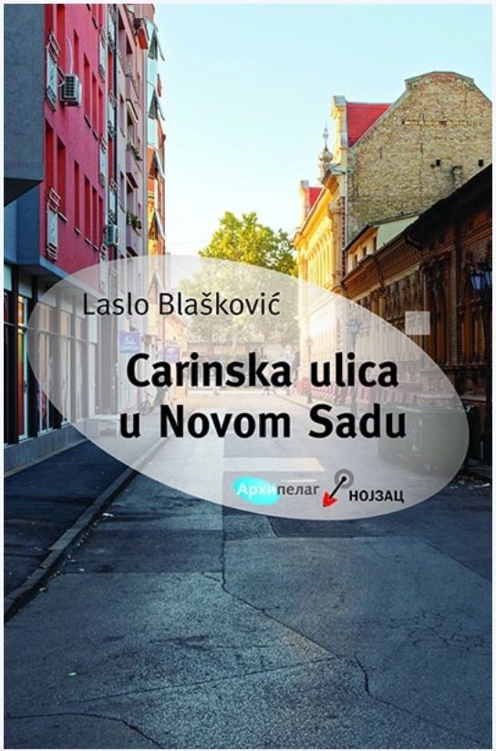 Carinska Ulica U Novom Sadu – Laslo Blaskovic