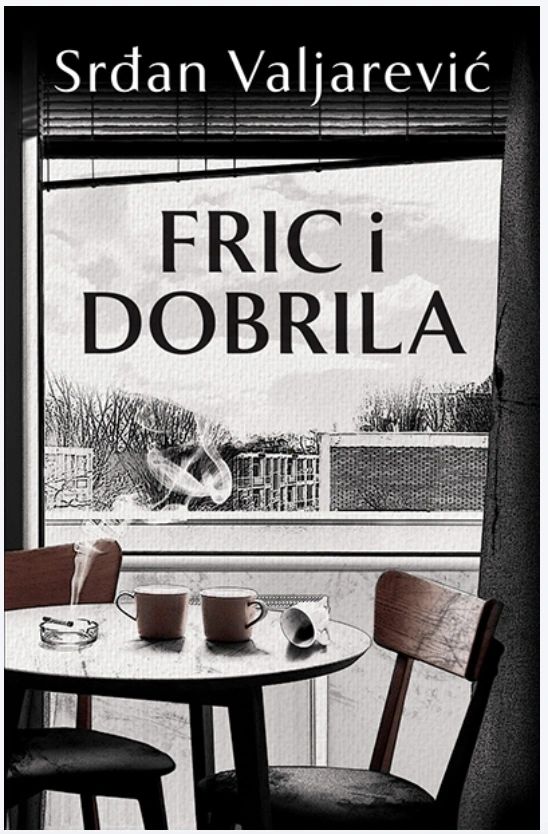 Fric I Dobrila – Srdjan Valjarevic