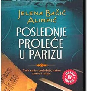 Poslednje Prolece U Parizu - Jelena Bacic Alimpic