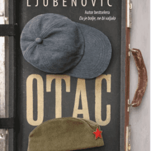 Otac - Bojan Ljubenovic
