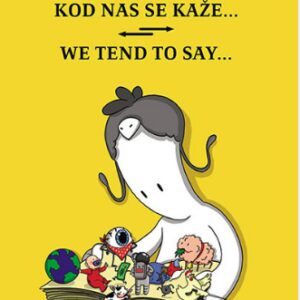 Kod nas se kaže / We tend to say - Maja Stojanović