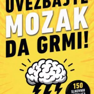 Uvežbajte mozak da grmi - Uroš Petrović